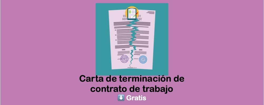 Carta de terminación de contrato de trabajo descarga gratis pdf o word