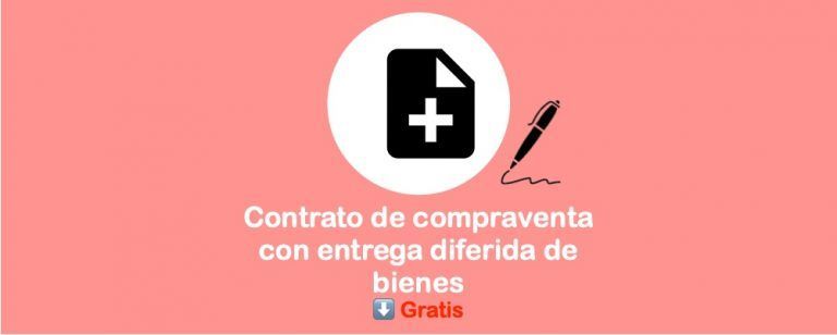 Contrato de compraventa con entrega diferida de bienes descargar